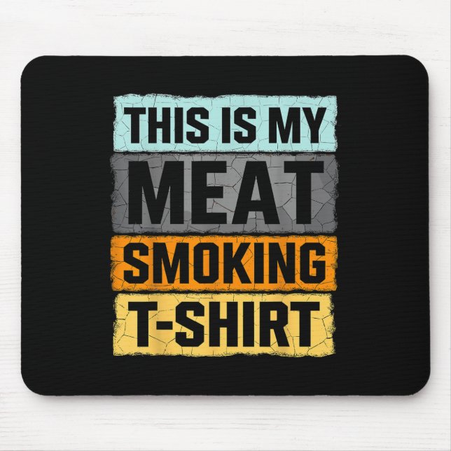 Tapis De Souris Fumeur Bbq C'Est Ma Viande Fumer (Devant)