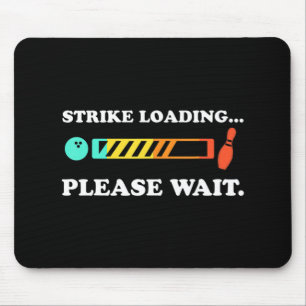 Tapis De Souris Fun Bowling Strike Chargement S'Il Vous Plaît Atte