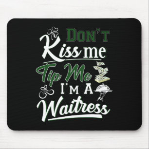 Tapis De Souris Fun Irish Day Don't Kiss Me Astuce Je suis une ser