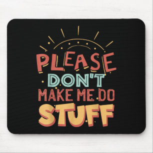 Tapis De Souris Fun Tee Personne Paresseuse _ S'il vous plaît Ne m