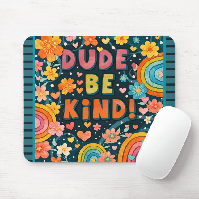 Tapis De Souris Fun Unique Rainbow Dude Be Kind Trendy Kindness (Avec souris)
