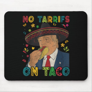 Tapis De Souris Funky Mexicain Cinco De Mayo Trump Pas De Tarrifs