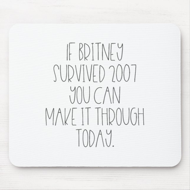 Tapis De Souris Funny 2007 Britney Motivational  (Devant)