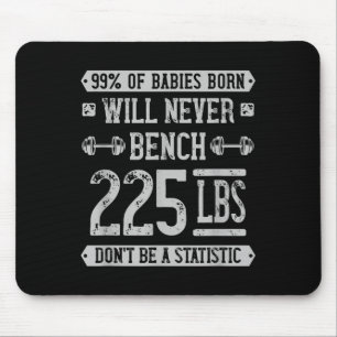 Tapis De Souris Funny 225 Pound Banch Presse Gym - Ne Soyez Pas Un
