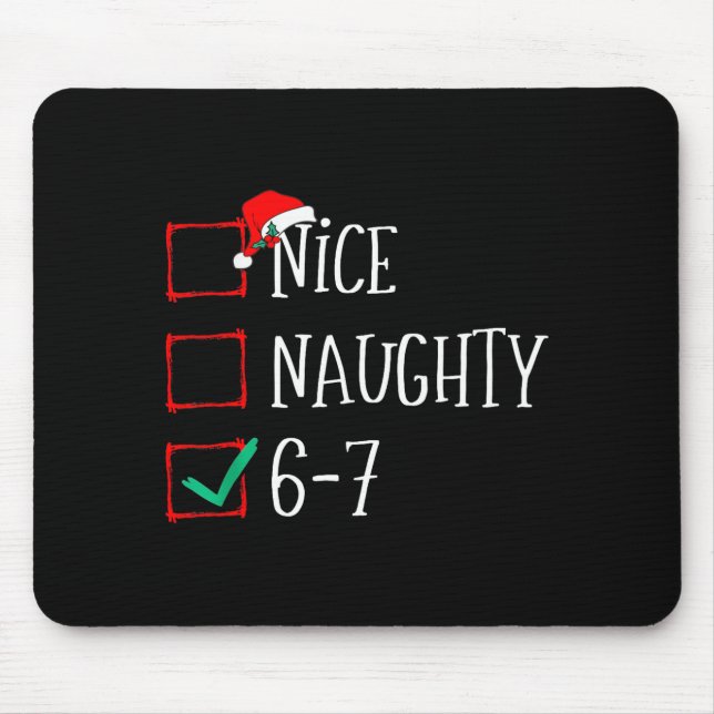 Tapis De Souris Funny 6-7 Meme Nice Naughty 67 Christmas Six Seven (Devant)