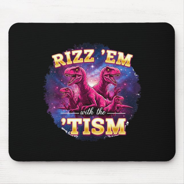 Tapis De Souris Funny Autism Rizz Em With The Tism Dinosaur Meme A (Devant)