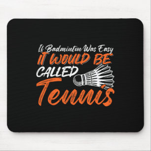 Tapis De Souris Funny Badminton Humour Smash Shuttle Birdie Sport