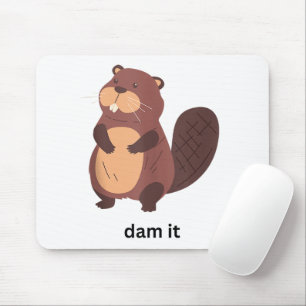 Tapis De Souris Funny Beaver Dam it Beavers Humour mignon animal g