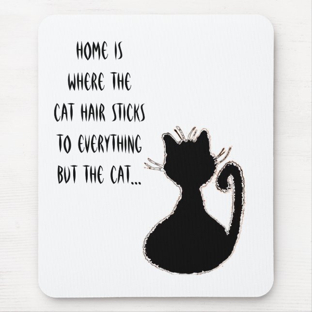 Tapis De Souris Funny Cat Hair Quote Cute Black Cat Silhouette (Devant)