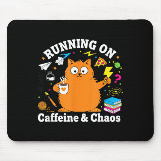 Tapis De Souris Funny Cat Running on Caffeine and Chaos Love
