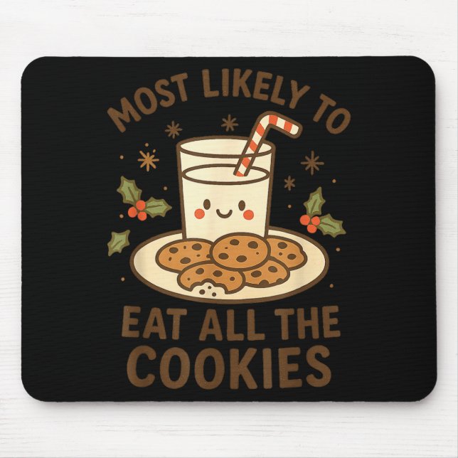 Tapis De Souris Funny Christmas - Most Likely To Eat All The Cooki (Devant)