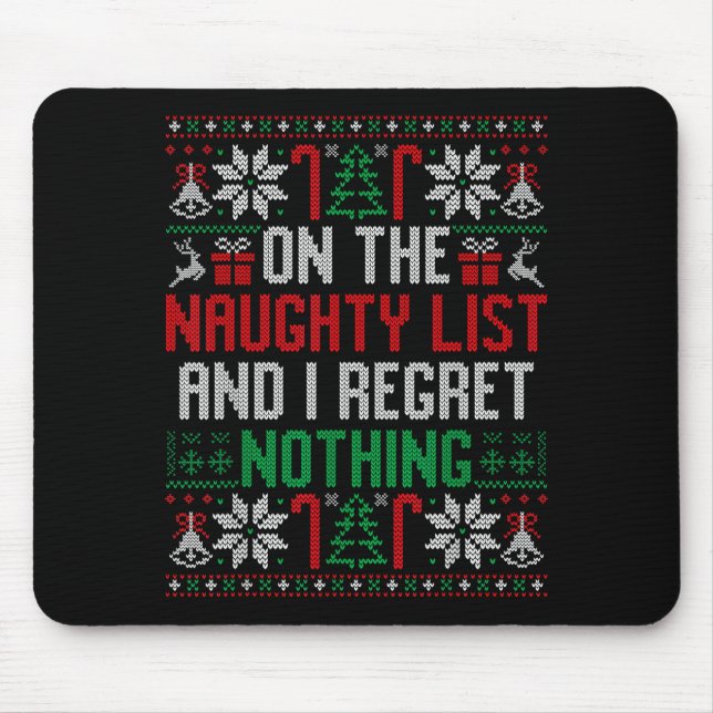 Tapis De Souris Funny Christmas On The Naughty List Ugly Christmas (Devant)