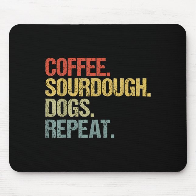 Tapis De Souris Funny Coffee Dogs Sourdough Bread Baking Sourdough (Devant)