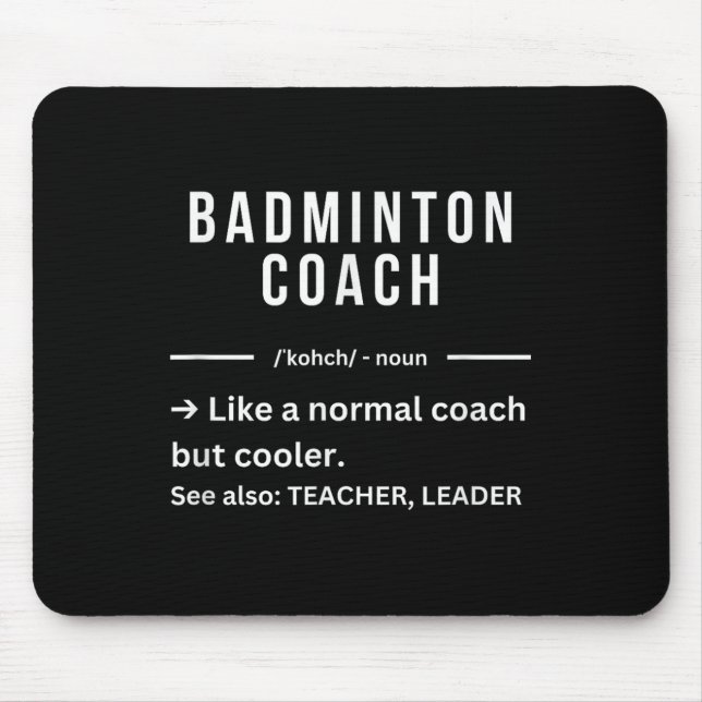 Tapis De Souris Funny Cool Badminton Coach Quote  (Devant)
