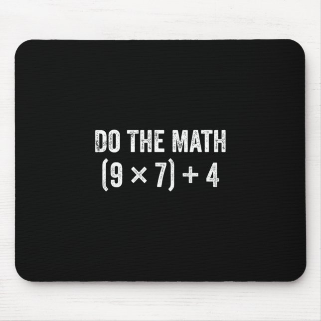 Tapis De Souris Funny Do The Math 67 Meme  (Devant)