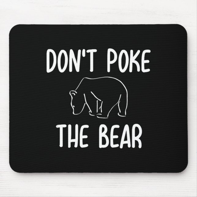 Tapis De Souris Funny Don't Ke The Bear Joke Sarcastic Family  (Devant)
