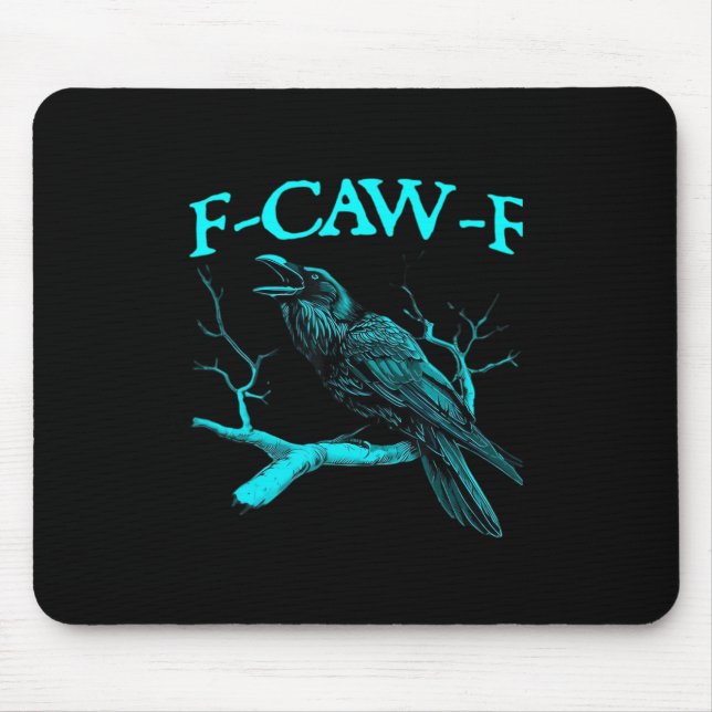 Tapis De Souris Funny F-Caw-F Humor Crow Gothic (Devant)