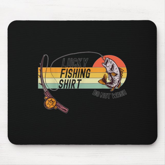 Tapis De Souris Funny Fisherman's Lucky Fishing Shirt - Do Not Wa- (Devant)