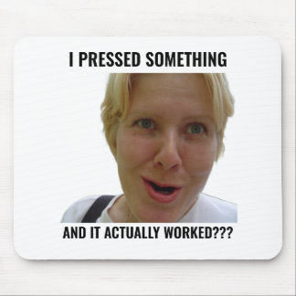 Tapis De Souris Funny Gamer Mouse Pad I Pressed Something Meme