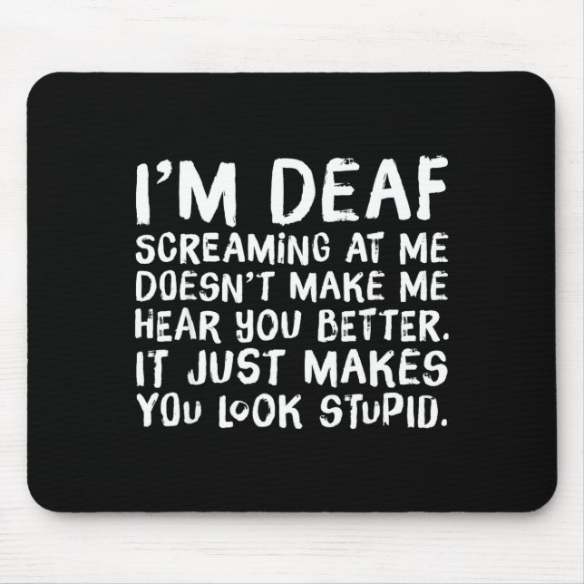 Tapis De Souris Funny Gift For Deaf People Hearing Joke  (Devant)