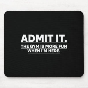 Tapis De Souris Funny Gym Shirt Admettre Que La Salle De Sport Est