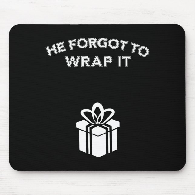 Tapis De Souris Funny He Forgot To Wrap It Christmas Pregnancy Wom (Devant)