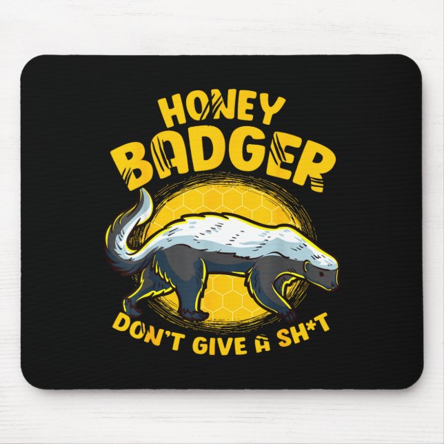 Tapis De Souris Funny Honey Badger Don't Give A Sh-t Novelty Honey (Devant)