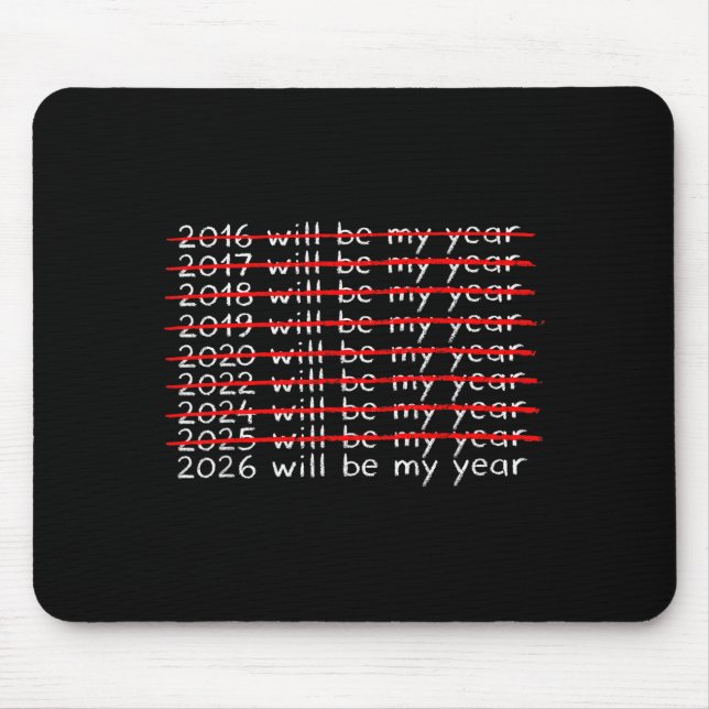 Tapis De Souris Funny Humor New Year Quote Men Women 2026 Will Be  (Devant)