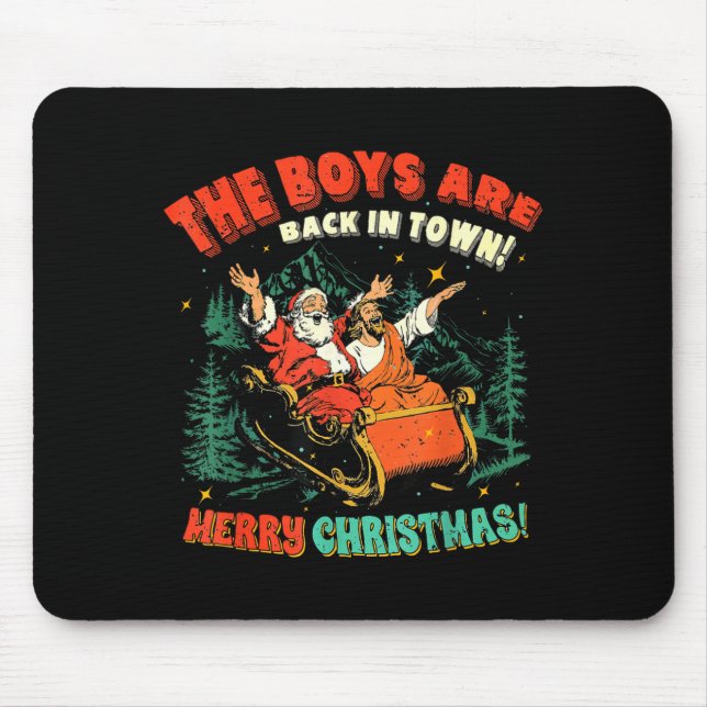 Tapis De Souris Funny Jesus Santa The Boys Are Back In Town Merry  (Devant)