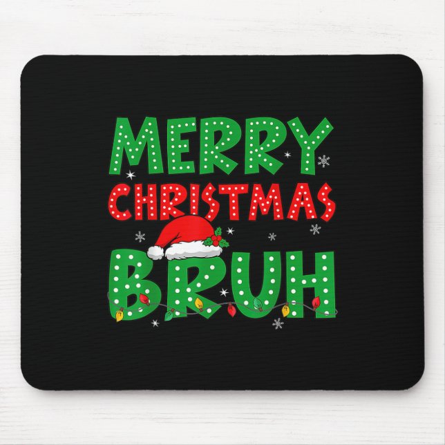 Tapis De Souris Funny Joyeux Noël Bruh Mème Drôle Dit Garçons (Devant)