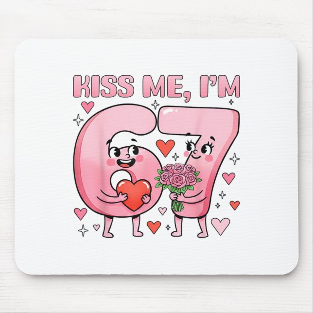 Tapis De Souris Funny Kiss Me I'm 67 Cute Valentine's Day Couples  (Devant)