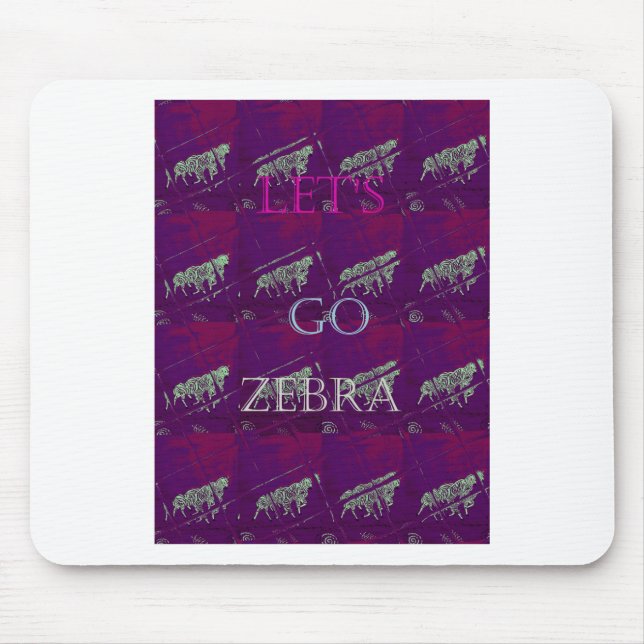 Tapis De Souris Funny Lets Go Zebra Hakuna Matata motif Design Co (Devant)