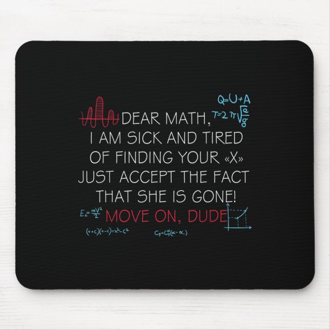 Tapis De Souris Funny Math Quote Dear Math Move On Dude Girls Boys (Devant)
