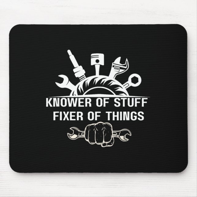 Tapis De Souris Funny Mechanic Quote Knower Of Stuff Fixer Of Thin (Devant)