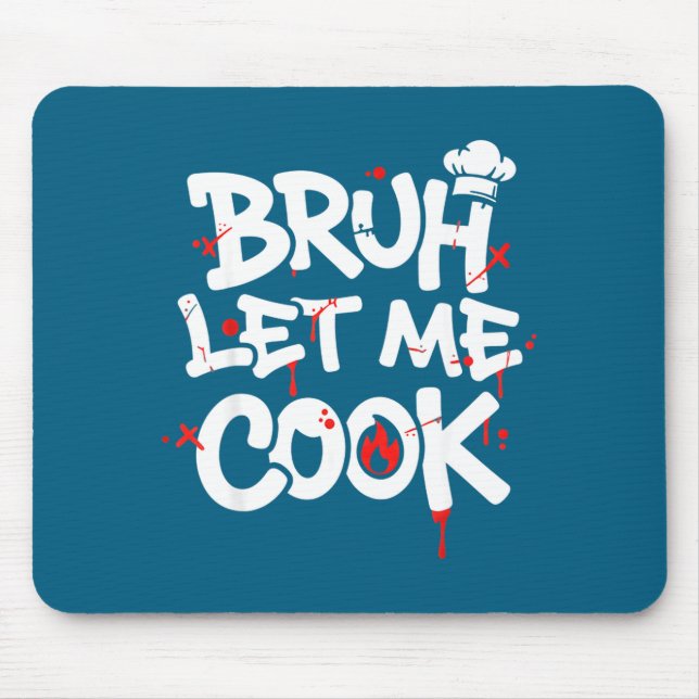 Tapis De Souris Funny Meme Cooking Retro Bruh Let Me Cook Mom Dad  (Devant)