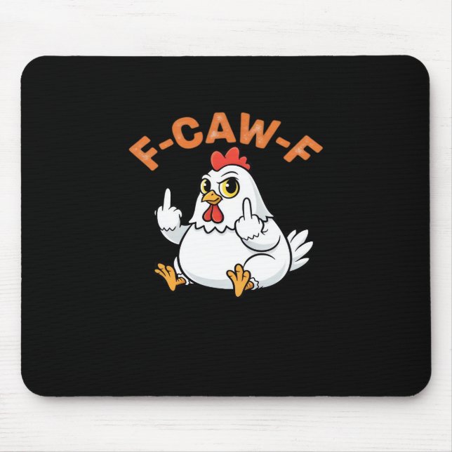 Tapis De Souris Funny Meme F-Caw-F Chicken (Devant)