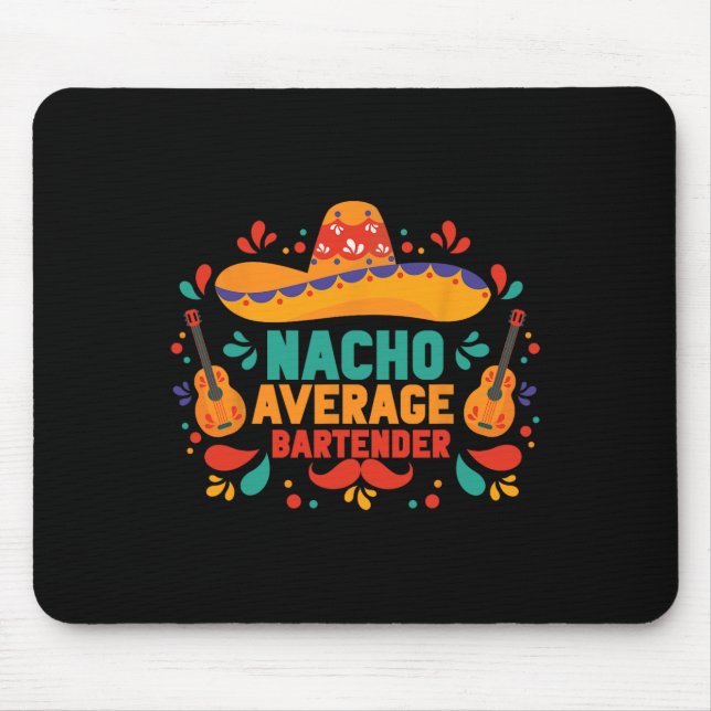 Tapis De Souris Funny Nacho moyen Rtender Cinco De Mayo Mexicain (Devant)