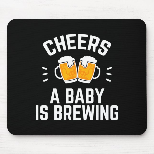Tapis De Souris Funny New Dad Baby Shower Cheers A Baby Is Brewing (Devant)