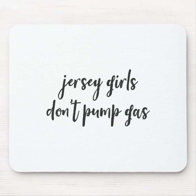 Tapis De Souris Funny New Jersey Women, Jersey Girls Don't Pump Ga (Devant)