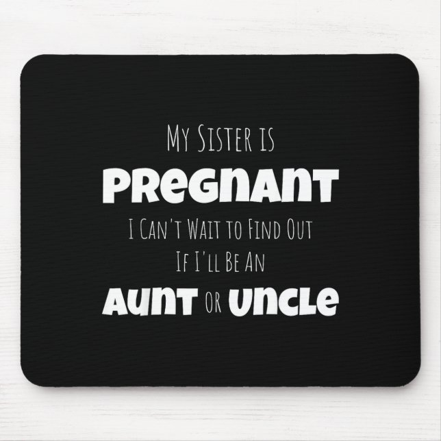 Tapis De Souris Funny New Uncle Aunt Baby Announcement Sister Gend (Devant)
