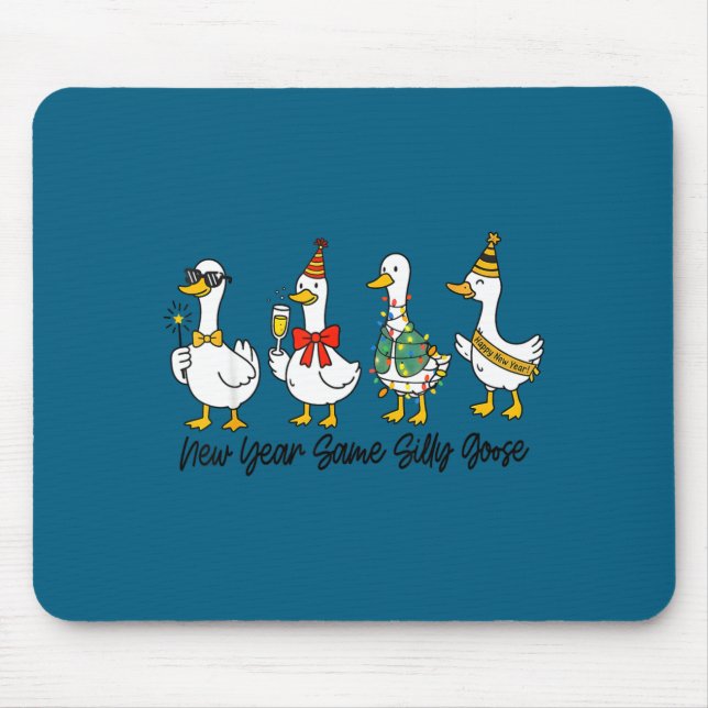 Tapis De Souris Funny New Year Same Silly Goose Happy New Year 202 (Devant)