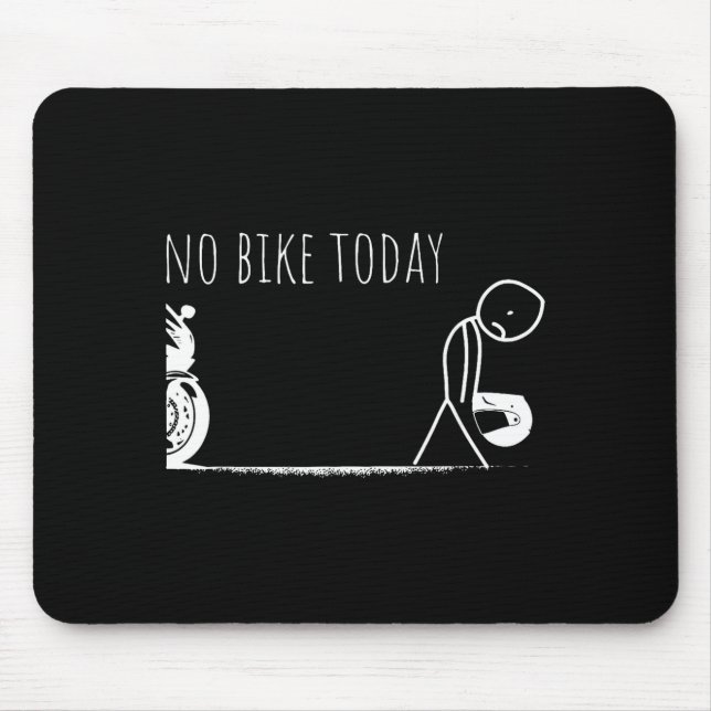 Tapis De Souris Funny No Bike Today  (Devant)