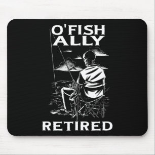 Tapis De Souris Funny O'fish Retraité Tee pour la retraite Pêche