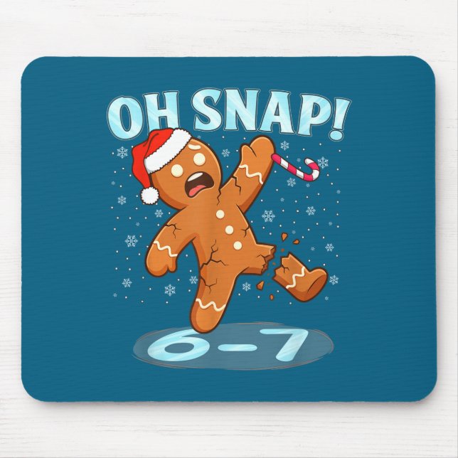 Tapis De Souris Funny Oh Snap 67 Gingerbread Man Meme 6 7 Christma (Devant)