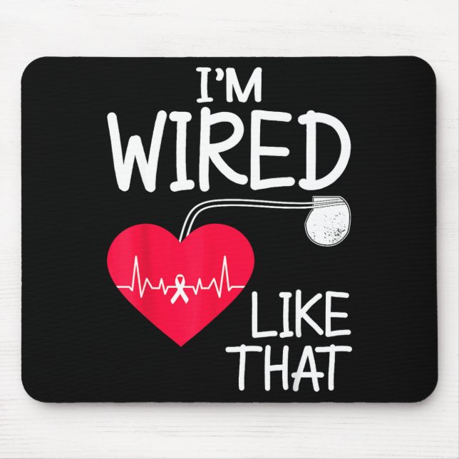Tapis De Souris Funny Pacemaker Owner Heart Surgery Survivor  (Devant)