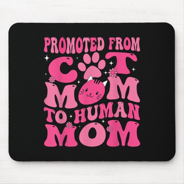 Tapis De Souris Funny Promoted New Born Promoted From Cat Mom To H (Devant)