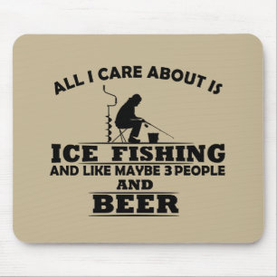 Tapis De Souris funny quotes about ice fishing and drinking lovers
