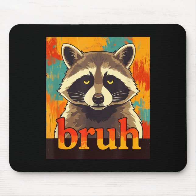 Tapis De Souris Funny Raccoon Bruh Meme Teens Boys Girls Men Graph (Devant)