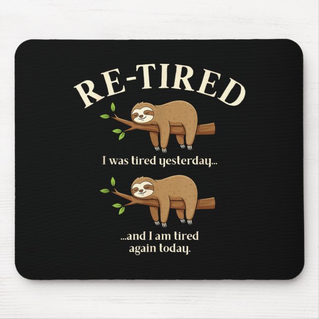 Tapis De Souris Funny Re-tired Definition Sloth  (Devant)