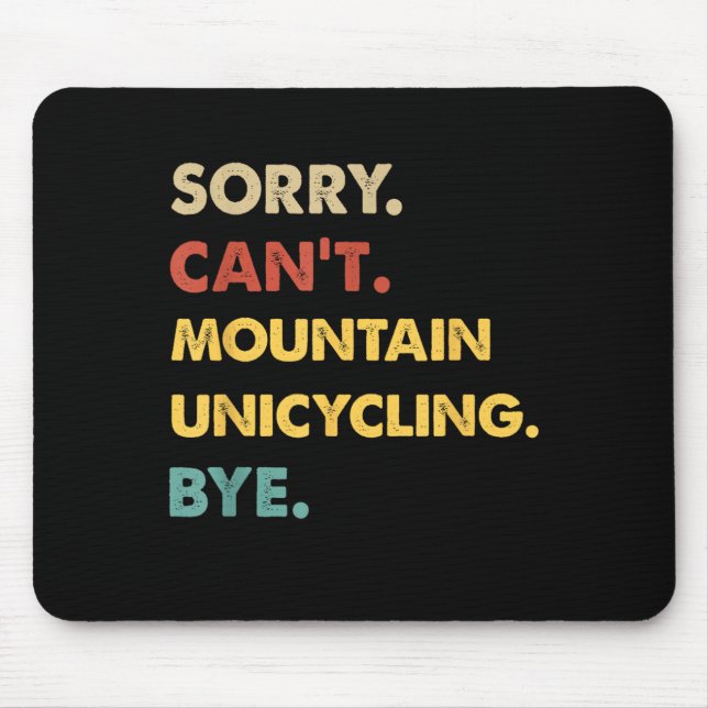 Tapis De Souris Funny Retro Mountain Désolé Can't Mountain-unicycl (Devant)